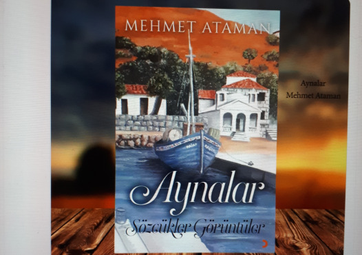 EĞİTİMCİ-ŞAİR-YAZAR MEHMET ATAMAN’DAN YENİ KİTAP: AYNALAR